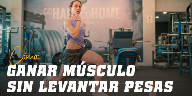 Ejercicios para Desarrollar Músculo Sin Pesas
