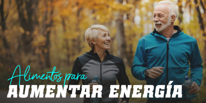 Alimentos Saludables para Aumentar tu Energía