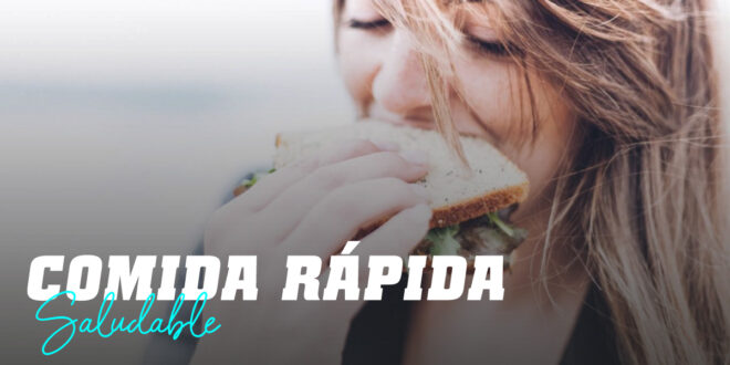Comida Rápida Saludable, apúntante a la «Healthy Fast Food»