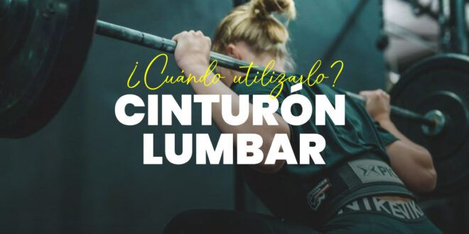 ¿Cuándo usar el Cinturón Lumbar? ¿Cuándo usar el Cinturón Lumbar?