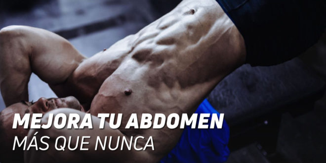 Mejora tu Abdomen más que Nunca Mejora tu Abdomen más que Nunca