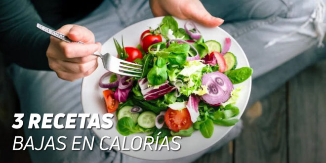 3 Recetas Bajas en Calorías