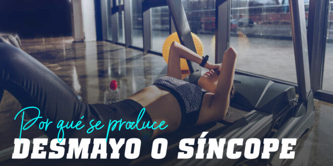 ¿Por qué se produce un desmayo o síncope durante el ejercicio?