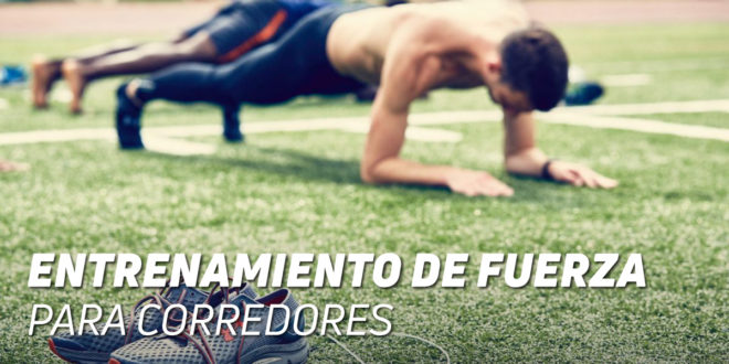 Entrenamiento de Fuerza para Corredores