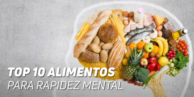 10 Mejores Alimentos para Rapidez Mental y Mantener la Forma