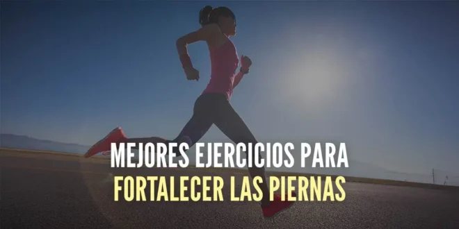 Top 5 Ejercicios Piernas Fuertes