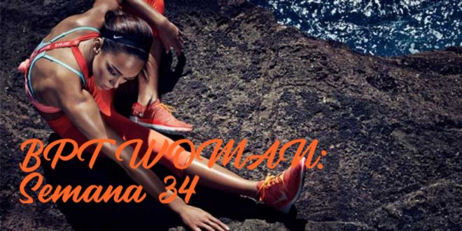 Rutina para Chicas: BPT Woman. Semana 34 Rutina para Chicas: BPT Woman. Semana 34