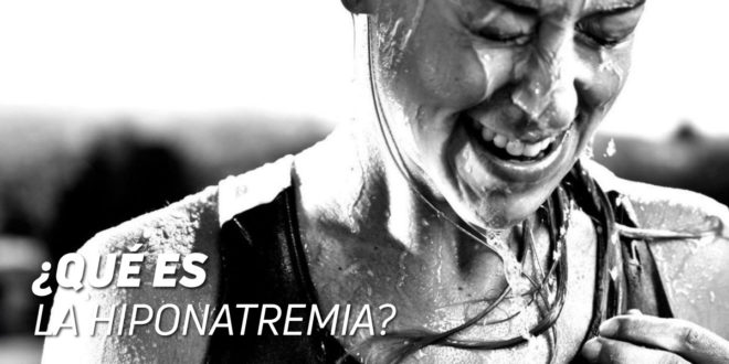 Hiponatremia: Qué es, Síntomas, Causas, Cómo evitarla