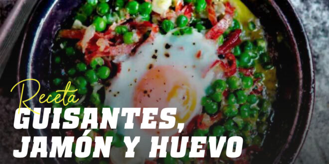 Guisantes con Jamón Serrano y Huevos Guisantes con Jamón Serrano y Huevos