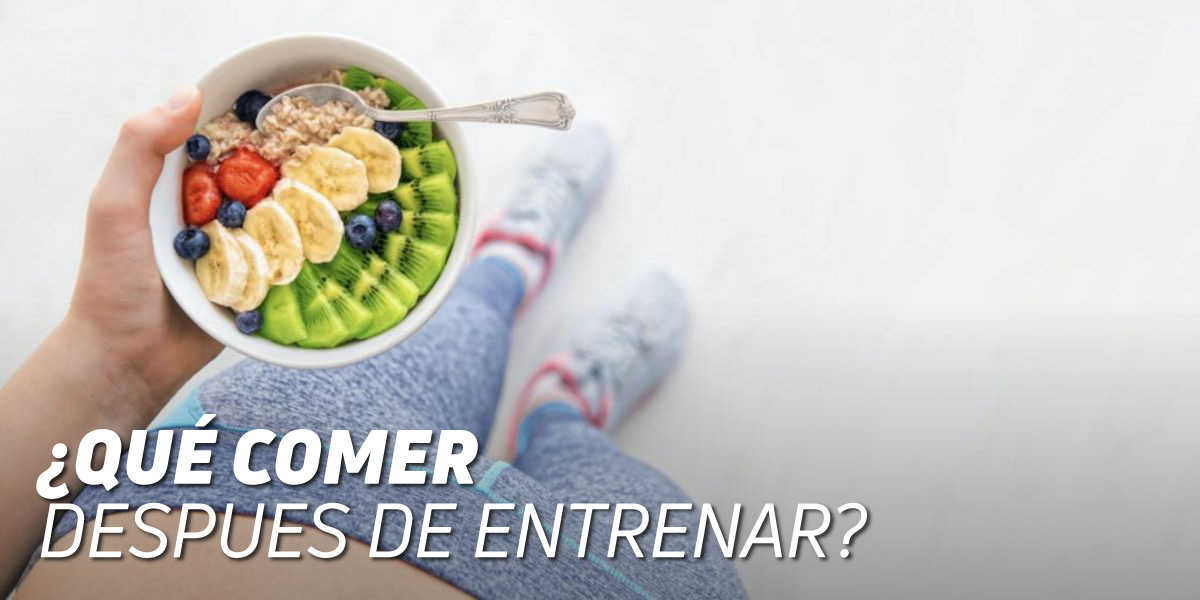 ¿Qué Comer Después de Entrenar?
