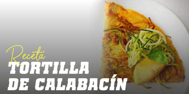 Tortilla de Calabacín