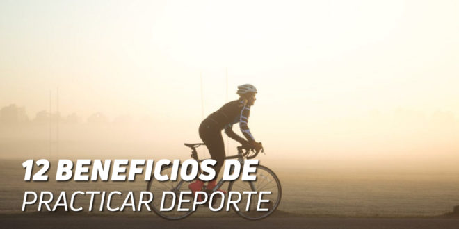 12 Beneficios de Practicar Deporte para la Salud