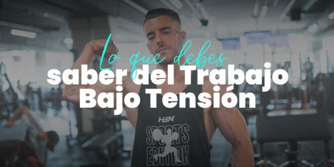 Tiempo Bajo Tensión – TUT – Todo lo que Debes Saber