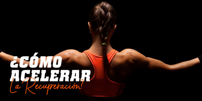 Cómo Acelerar y Optimizar la Recuperación Muscular