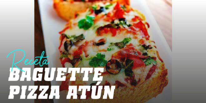 Baguette Pizza de Atún