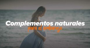 Complementos Naturales para Antes, Durante y Después del Embarazo
