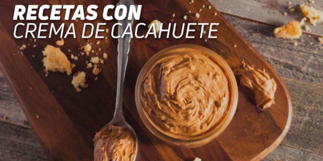 Recetas con Crema de Cacahuete