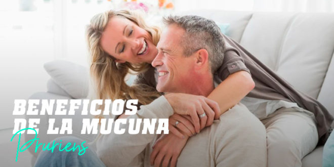 Mucuna Pruriens – Aumento de Testosterona y Fertilidad