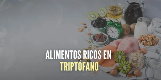 Alimentos con Triptófano