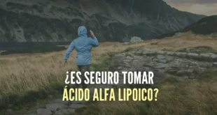¿Es seguro tomar Ácido Alfa Lipoico (ALA)?