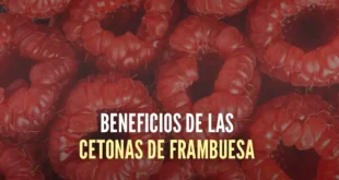 7 Beneficios de las Cetonas de Frambuesa para adelgazar