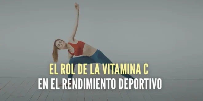 El rol de la Vitamina C en el rendimiento deportivo
