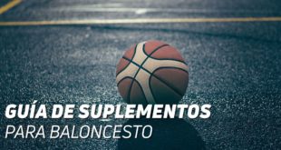 ¿Cuáles son los mejores Suplementos para Baloncesto?