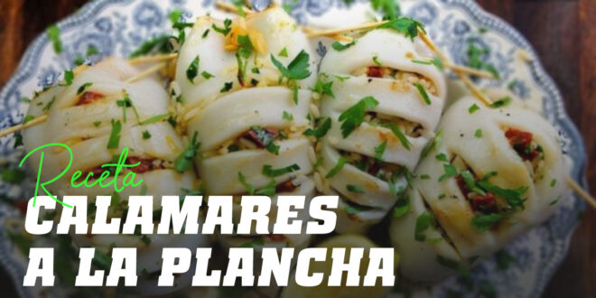 Calamares a la Plancha Calamares a la Plancha