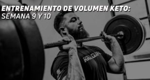 Keto Volumen Semana 9 y 10
