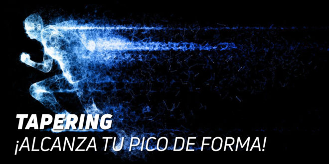 Tapering – ¡Prepárate para Competir! Tapering – ¡Prepárate para Competir!
