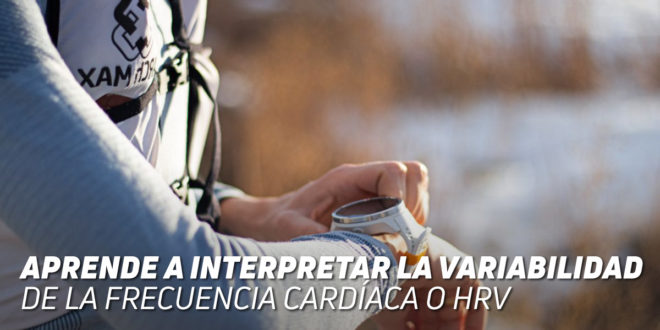 Variabilidad de la Frecuencia Cardíaca (HRV): lo que necesitas saber Variabilidad de la Frecuencia Cardíaca (HRV): lo que necesitas saber