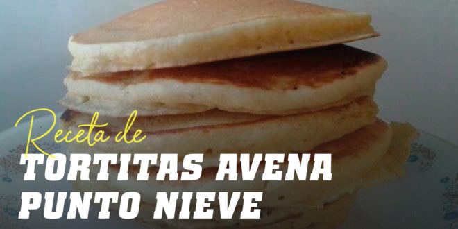 Tortitas de Avena con Claras al Punto de Nieve Tortitas de Avena con Claras al Punto de Nieve
