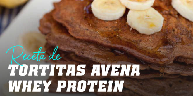 Tortitas de Avena con Whey Protein Tortitas de Avena con Whey Protein