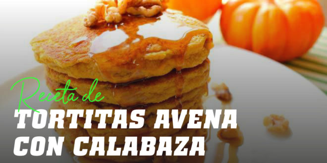 Tortitas de Avena y Calabaza