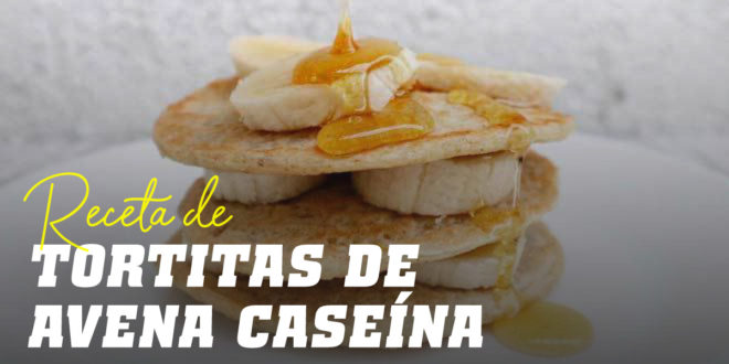 Tortitas de Avena y Claras con Caseína Tortitas de Avena y Claras con Caseína