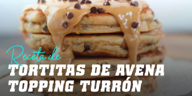 Tortitas de Avena y Claras con Topping de Turrón Tortitas de Avena y Claras con Topping de Turrón