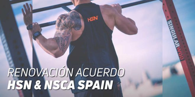 HSN & NSCA Spain, renovamos Acuerdo de Colaboración y Patrocinio