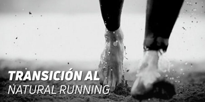 Transición al Natural Running Transición al Natural Running
