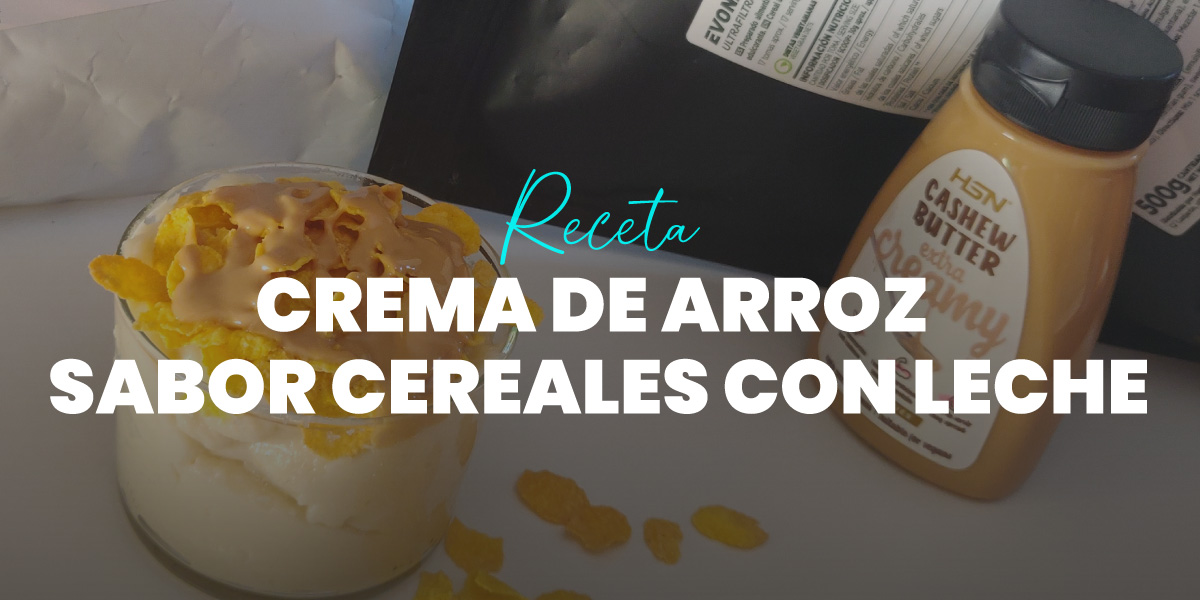 Crema de arroz con proteína fitness sabor cereales con leche