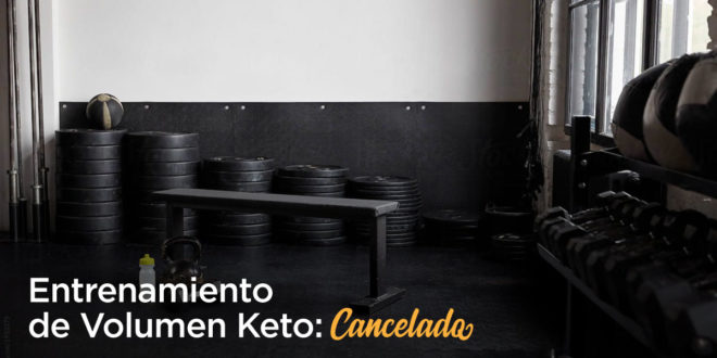 Entrenamiento de Volumen Keto – Cancelado Entrenamiento de Volumen Keto – Cancelado