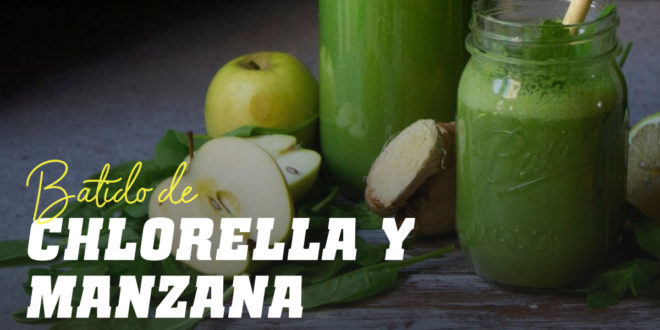 Batido de Chlorella con Manzana Verde Batido de Chlorella con Manzana Verde