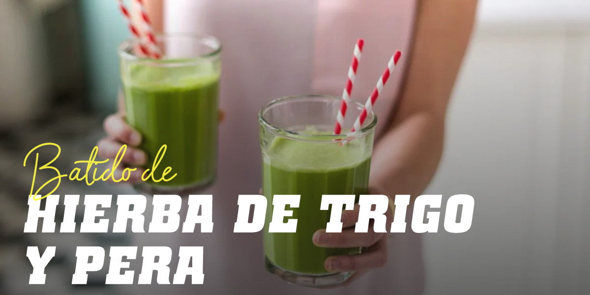 Batido de Hierba de Trigo con Pera Ercolina Batido de Hierba de Trigo con Pera Ercolina