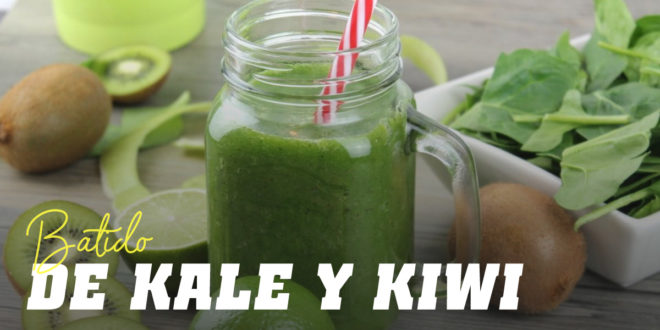 Batido de Kale y Kiwi