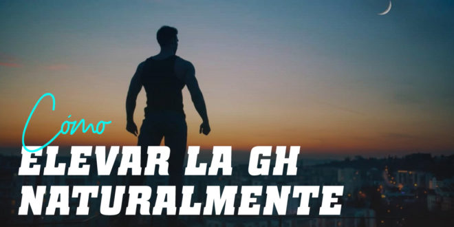Formas de Elevar la Hormona del Crecimiento Naturalmente Formas de Elevar la Hormona del Crecimiento Naturalmente