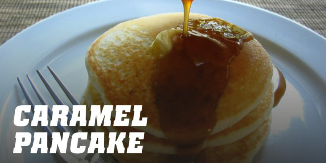 Caramel Pancake Caramel Pancake