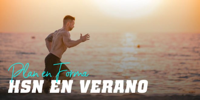 Plan en Forma con HSN en Verano Plan en Forma con HSN en Verano