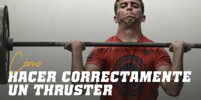 ¿Cómo Hacer Correctamente un Thruster?
