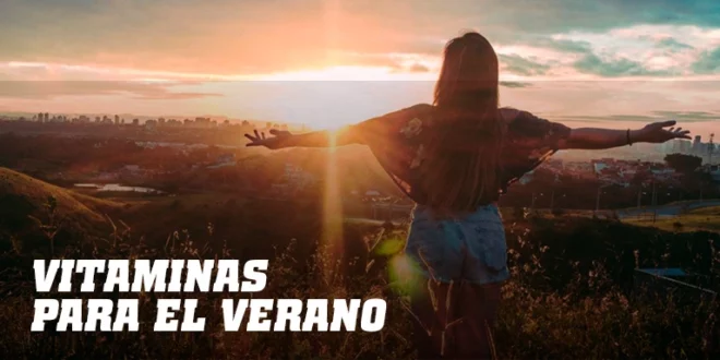 Las vitaminas más recomendadas para el verano Las vitaminas más recomendadas para el verano