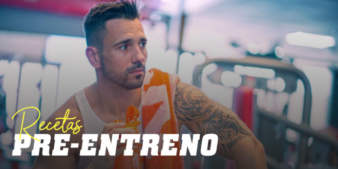 Recetas Pre Entreno