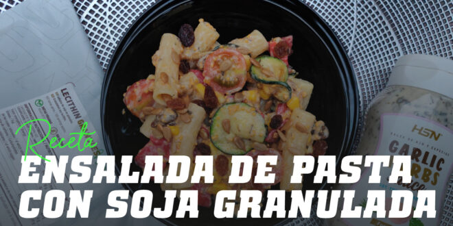 Ensalada de Pasta con Lecitina de Soja Ensalada de Pasta con Lecitina de Soja